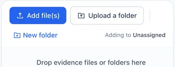 The app's Add evidence panel: Add file(s) and Upload a folder buttons above a box that says Drop evidence files or folders here.